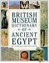 The British Museum Dictionary of Ancient Egypt
