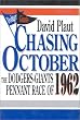 Chasing October: The Dodgers-Giants Pennant Race of 1962