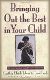 Bringing Out the Best in Your Child: 80 Ways to Focus on Every Kids Strengths