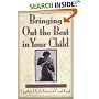 Bringing Out the Best in Your Child: 80 Ways to Focus on Every Kid's Strengths