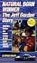 Natural Born Winner: The Jeff Gordon Story
