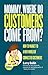 Mommy, Where Do Customers Come From?: How to Market to a New World of Connected Customers