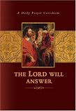 Lord Will Answer: A Daily Prayer Catechism
