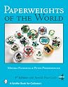 Paperweights of the World (Schiffer Book for Collectors)