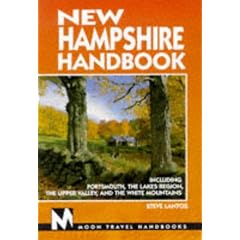 New Hampshire: Including Portsmouth, the Lakes Region, the Upper Valley and the White Mountains (Moon Travel Handbooks)