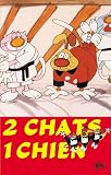 2 Chats 1 Chien 1