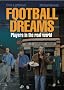 Football Dreams: Players in the Real World