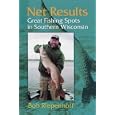 Net Results Fishing Southern Wisconsin