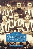 Gillingham Football Club (Archive Photographs: Images of England)