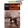 College Football: History, Spectacle, Controversy by  John Sayle Watterson