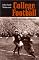 College Football: History, Spectacle, Controversy