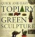 Books : Quick and Easy Topiary