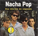  - Nacha Pop 
