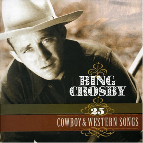 Bing Crosby - Cowboy & Western Songs - Zortam Music