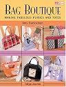 Bag Boutique: Making Fabulous Purses And Totes (That Patchwork Place)