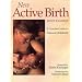 New Active Birth: A Concise Guide to Natural Childbirth
