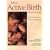 New Active Birth: A Concise Guide to Natural Childbirth