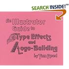 Click here to buy An Adobe Illustrator Guide to Type Effects and Logo-Building by  Tom Reed.