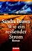 Wie ein rei�ender Strom: Roman