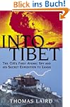 Into Tibet: The CIA's First Atomic Sp...