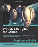 Book: ZBrush 4 Sculpting for Games: Beginner's Guide ZBrush 4 Sculpting for Games: Beginner's Guide