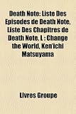 Death Note: Liste Des Pisodes de Death Note, Liste Des Chapitres de Death Note, L: Change the World, Ken'ichi Matsuyama