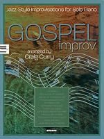 Gospel Improv: Jazz-Style Improvisations for Solo Piano
