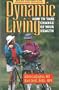 Dynamic Living:How to Take Charge of Your Health