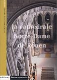 La Cathédrale Notre-Dame de Rouen