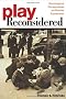 Play Reconsidered: Sociological Perspectives on Human Expression