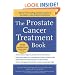 The Prostate Cancer Treatment Book: Advice from Leading Prostate Experts from the Nation's Top Medical Institutions
