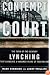 Contempt of Court: The Turn Of-The-Century Lynching That Launched 100 Years of Federalism