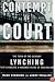 Contempt of Court: The Turn Of-The-Century Lynching That Launched 100 Years of Federalism