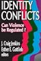 Identity Conflicts: Can Violence be Regulated?