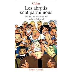 Les abrutis sont parmi nous