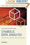 Symbolic Data Analysis: Conceptual Statistics and Data Mining (Wiley Series in Computational Statistics)