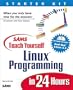 Sams Teach Yourself Linux Programming in 24 Hours