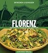 Entdecken und Genie�en. Florenz. Toskanische Esskultur und Lebensart