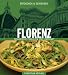 Bücher : Entdecken und Genießen. Florenz. Toskanische Esskultur und Lebensart