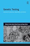 Genetic testing : accounts of autonomy, responsibility and blame