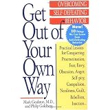 Get Out of Your Own Way: Overcoming Self-Defeating Behavior