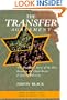 The Transfer Agreement: The Dramatic Story of the Secret Pact Between the Third Reich and Jewish Palestine