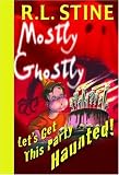Lets Get This Party Haunted! (Mostly Ghostly)