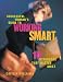 Successful Woman's Guide to Working Smart: 10 Strengths That Matter Most