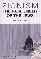 Zionism: v. 2: The Real Enemy of the Jews