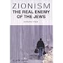 Zionism: v. 2: The Real Enemy of the Jews
