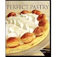 Nick Malgieri's Perfect Pastry: Create Fantastic Desserts by Mastering the Basic Techniques