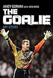 The Goalie: My Story