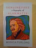 Genuine fake : a biography of Alan Watts