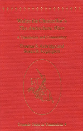 walter the chancellors  the antiochene wars crusade texts in translation